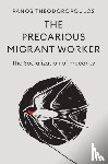 Theodoropoulos, Panos - The Precarious Migrant Worker