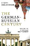 Creuzberger, Stefan - The German-Russian Century