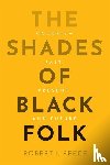 Reece, Robert L. (University of Texas at Austin - The Shades of Black Folk