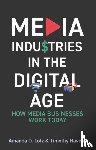 Lotz, Amanda D. (University of Michigan), Havens, Timothy - Media Industries in the Digital Age