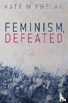 Phelan, Kate M. (Royal Melbourne Institute of Technology - Feminism, Defeated