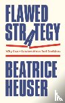Heuser, Beatrice (University of Brussels) - Flawed Strategy