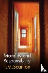 Scanlon, T. M. - Morality and Responsibility