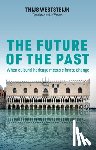 Weststeijn, Thijs (University of Amsterdam - The Future of the Past