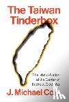 Cole, J. Michael - The Taiwan Tinderbox