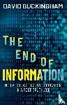 Buckingham, David (Institute of Education - The End of Information