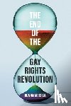 McCrea, Ronan - The End of the Gay Rights Revolution