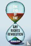 McCrea, Ronan - The End of the Gay Rights Revolution