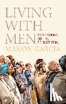 Garcia, Manon (Freie Universitat Berlin) - Living With Men