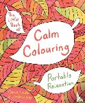 Sinden, David, Kay, Victoria - The Little Book of Calm Colouring