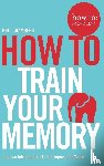 Chambers, Phil - How To Train Your Memory