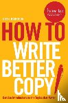 Harrison, Steve - How To Write Better Copy