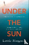 Moggach, Lottie - Under the Sun