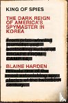 Harden, Blaine - King of Spies