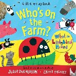 Donaldson, Julia - Who's on the Farm? A What the Ladybird Heard Book