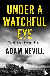 Nevill, Adam - Under a Watchful Eye