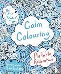 Sinden, David, Kay, Victoria - The Little Book of More Calm Colouring