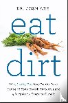 Axe, Josh - Eat Dirt