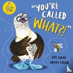 Gray, Kes - You're Called What?