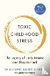 Harris, Dr Nadine Burke - Toxic Childhood Stress