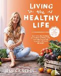 Sepel, Jessica - Living the Healthy Life