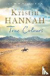 Hannah, Kristin - True Colours