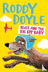 Doyle, Roddy - Rover and the Big Fat Baby