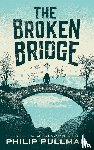 Pullman, Philip - The Broken Bridge