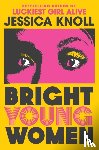 Knoll, Jessica (Author) - Bright Young Women