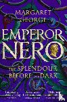 George, Margaret - Emperor Nero: The Splendour Before The Dark