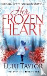Taylor, Lulu - Her Frozen Heart