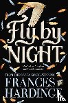 Hardinge, Frances - Fly By Night