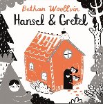 Woollvin, Bethan - Hansel and Gretel