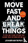 Taplin, Jonathan - Move Fast and Break Things