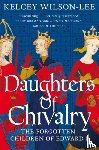 Wilson-Lee, Kelcey - Daughters of Chivalry