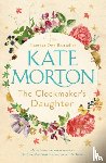 Morton, Kate - The Clockmaker's Daughter