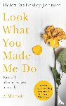 Walmsley-Johnson, Helen - Look What You Made Me Do