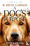 Bruce Cameron, W. - A Dog's Purpose