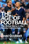 Goldblatt, David - The Age of Football