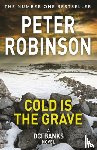 Robinson, Peter - Cold is the Grave