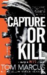 Marcus, Tom - Capture or Kill