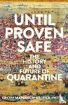 Manaugh, Geoff, Twilley, Nicola - Until Proven Safe