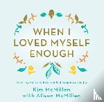 McMillen, Kim - When I Loved Myself Enough