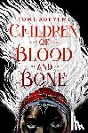 Adeyemi, Tomi - Children of Blood and Bone