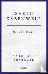 Greenwell, Garth - Small Rain