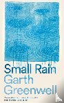 Greenwell, Garth - Small Rain