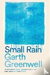 Greenwell, Garth - Small Rain