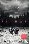 Nevill, Adam - The Ritual - An Unsettling, Spine-Chilling Thriller, Now a Major Film