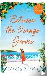 Marks, Nadia - Between the Orange Groves