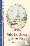 Knapp, Kate - Ruby Red Shoes Goes To Paris